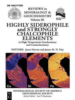cover image of Highly Siderophile and Strongly Chalcophile Elements in High-Temperature Geochemistry and Cosmochemistry